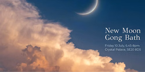 New Moon Gong Bath and Sound Healing - Crystal Palace Park