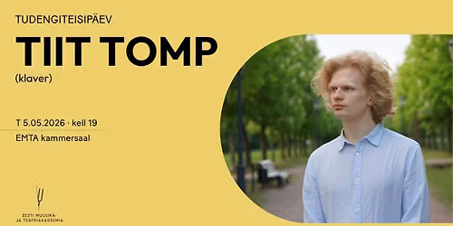 Tudengiteisip\u00e4ev. Tiit Tomp (klaver)