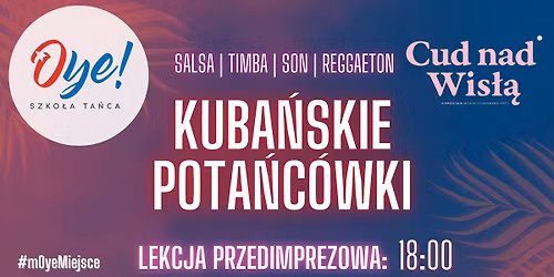 Kuba\u0144skie pota\u0144c\u00f3wki z Oye! w Cudzie nad Wis\u0142\u0105!