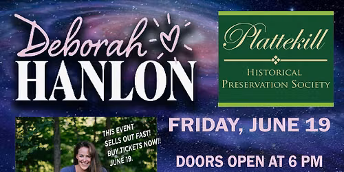 June 19 ~ Deborah Hanlon Medium Gallery at Plattekill Historical Society