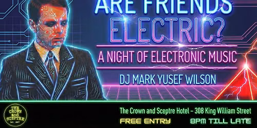 Are Friends Electric? A night of electronic based music - Simple Minds Vs Depeche Mode Special 