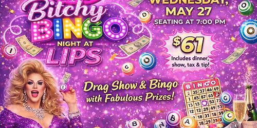 \u2728 Bitchy Bingo Dinner Night at LIPS San Diego \u2728