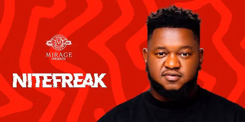 Mirage Presents Nitefreak Live
