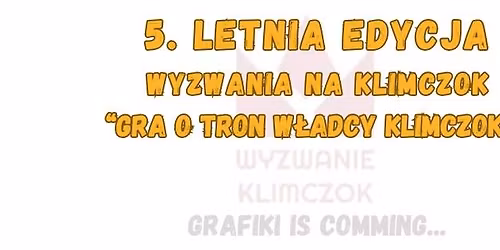 Klimczok lato 2026 - 5. letnia edycja (cz\u0119\u015b\u0107 1.)
