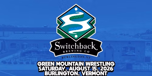 Green Mountain Wrestling @ Switchback Brewing