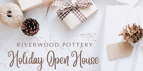 Riverwood Pottery Open House & Holiday Sale