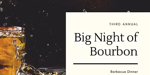 3rd Annual BIG Night of Bourbon