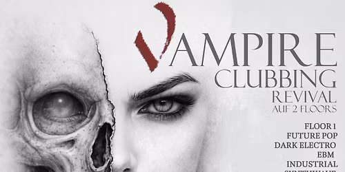 CLUB VAMPIRE REVIVAL - Gothic bis Industrial  im ehemaligen S\u00fcdbahnhof Chemnitz auf 2 Floors