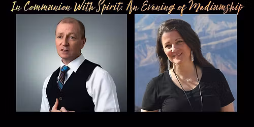 In Communion With Spirit: An Intimate Evening of Mediumship