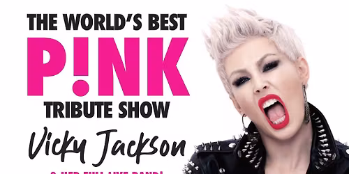 \ud83d\udc97 P!NK PARTY LIVE - starring VICKY JACKSON and her full live band + SPECIAL GUEST!