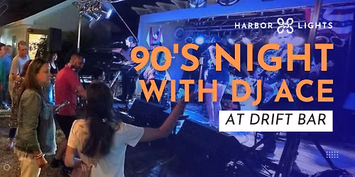 90\u2019S NIGHT with ACE Entertainment at Drift Bar