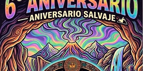 SEXTO ANIVERSARIO SALVAJE 