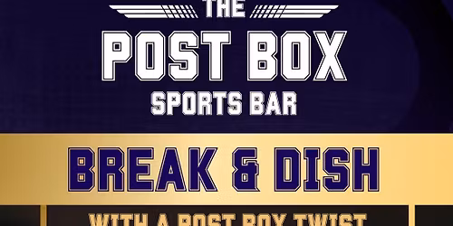 Break & Dish with a Post Box Twist
