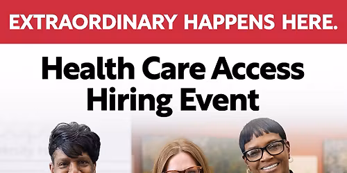 Health Care Access Hiring Event *MULTIPLE ROLES*
