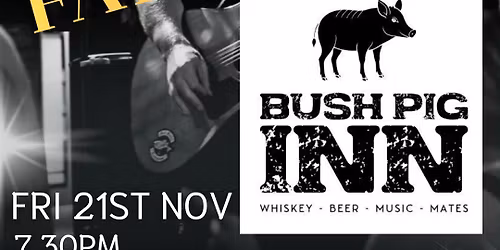 Live Music \ud83c\udfb6 Fatty @ The Bush Pig Inn BENDIGO