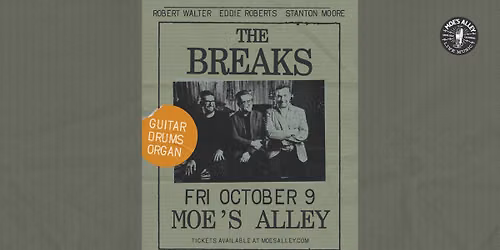 Moe's Alley Presents: The Breaks
