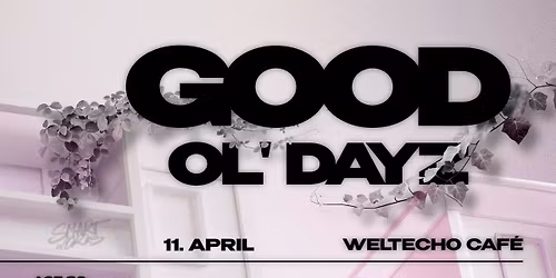 Good Ol\u2018 Dayz mit Little T ~ Shusta ~ Lef Deppard