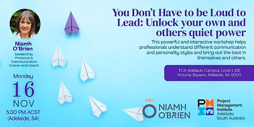 You Don\u2019t Have to be Loud to Lead\u2122: Unlock your own and others quiet power