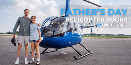 Father\u2019s Day Helicopter Tours in Milwaukee with MyFlight Tours