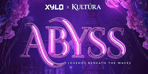 XYLO MILAN x KULTURA - ABYSS legends beneath the waves - 10.07 @egglondon