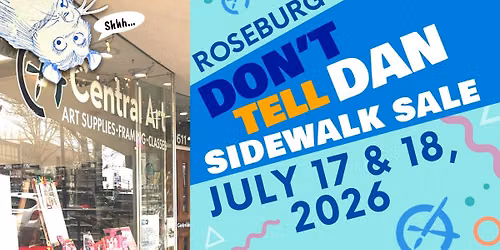 Central Art Roseburg "Don't Tell Dan" Sidewalk Sale!