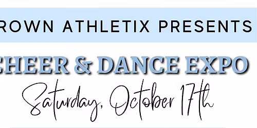 2026 Crown Athletix Annual Cheer & Dance Expo