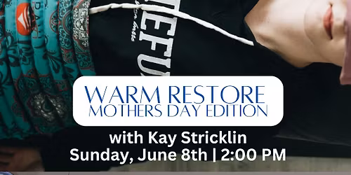 Warm Restorative Yoga with Kay