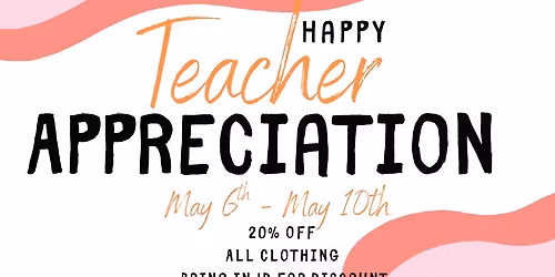 Teacher Appreciation Week! 