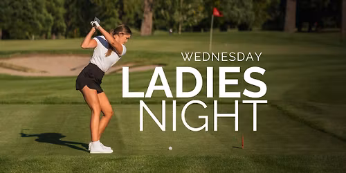 Ladies Night - Now Monthly!