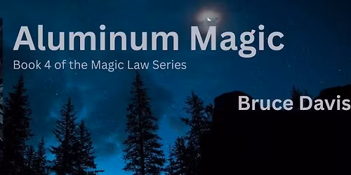 Release Day: Aluminum Magic by Bruce Davis