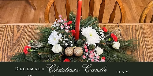 Christmas Candle Centerpiece Workshop - Local Waters