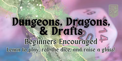 Dungeons, Dragons, & Drafts - Beginners