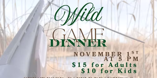 Wild Game Dinner