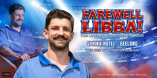 Farewell Libba! Tom Liberatore Retirement Show LIVE in Geelong!