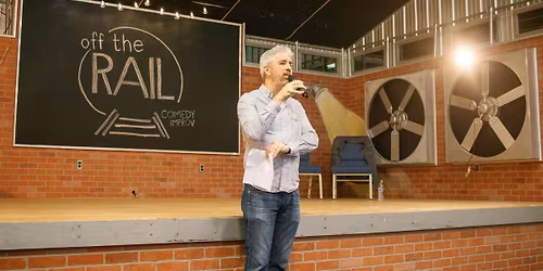 Off the Rail Improv Shows - AUG, SEPT, NOV