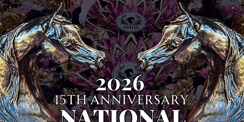 2026 15th ANNIVERSARY AMHS NATIONAL CHAMPIONSHIP SHOW