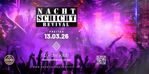 NACHTSCHICHT REVIVAL - DELUXE EDITION @O-der Klub, 1. Bezirk - Wien || 3 Floors