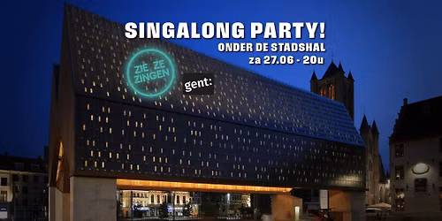 Singalong party onder de stadshal! ZIE ZE ZINGEN!