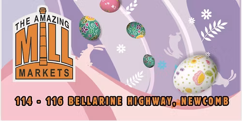 The Amazing Mill Markets Easter Extravaganza