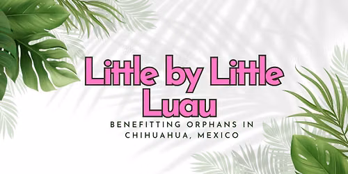 Little by Little Luau