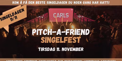 Pitch-A-Friend Singelfest - den ultimate singeldagen