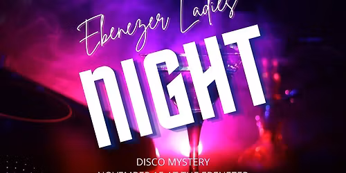 Ebenezer Ladies Night: Disco Mystery