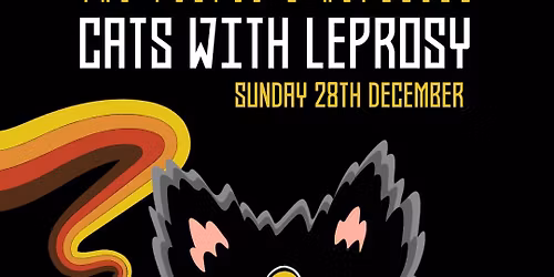 Live: Cats With Leprosy 