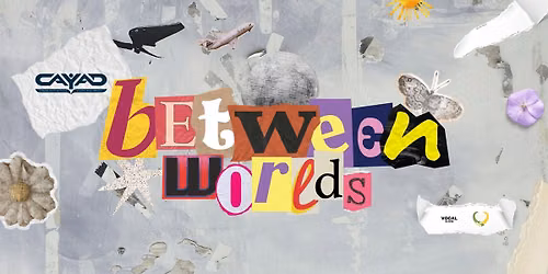 Between Worlds: A Listening Event
