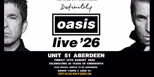 Definitely Oasis @ Unit 51 Aberdeen