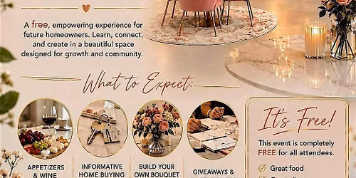 Rooted In Home: A First Time Homebuyer & Bouquet Arranging Workshop