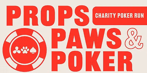 Props, Paws & Poker Run