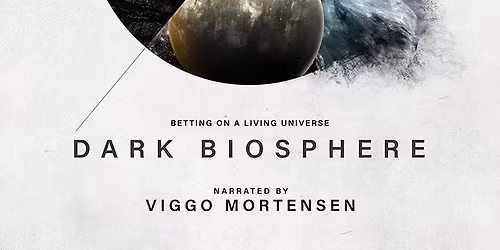 Dark Biosphere (new planetarium show debut!)