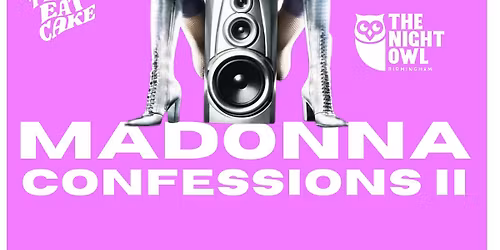 Let Them Eat Cake: Madonna Confessions II