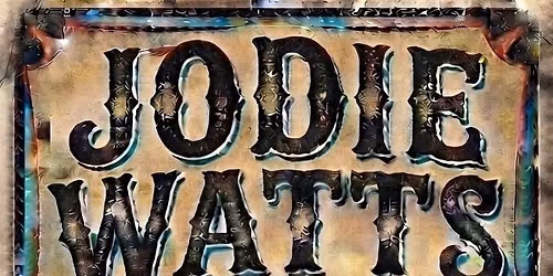 JODIE WATTS 30TH ANNIVERSARY SHOW! W\/ THE LOW WIRES AND THE LOOSE FLOORBOARDS!